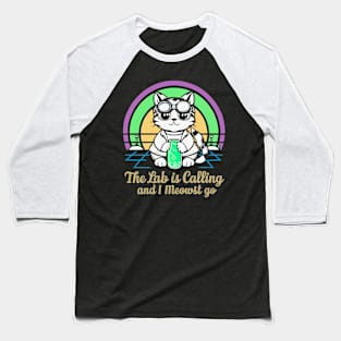 The Lab Is Calling and I Meowst Go Baseball T-Shirt